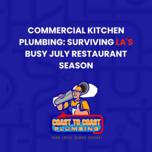 commercial kitchen plumbing Los Angeles July