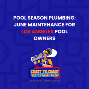 pool plumbing maintenance Los Angeles June