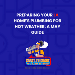 summer plumbing preparation Los Angeles